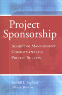 Project Sponsorship: Achieving Management Commitment for Project Success