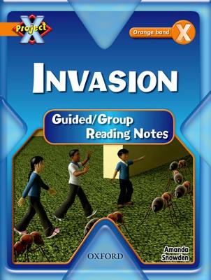 Project X: Invasion: Teaching Notes - Snowden, Amanda (Editor)