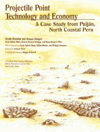 Projectile Point Technology and Economy: A Case Study from Paijan, North Coastal Peru: Pampa de Los Fosiles 14, Unit 1