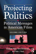 Projecting Politics: Political Messages in American Films