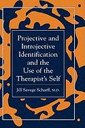 Projective and Introjective Identification and the Use of the Therapist's Self