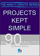 Projects Kept Simple in 90 Minutes
