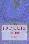 Projects' To-Do Lists: Stay Organized (100 Projects)
