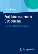 Projektmanagement-Outsourcing: Chancen Und Grenzen Erkennen