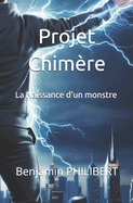 Projet Chimre: La naissance d'un monstre