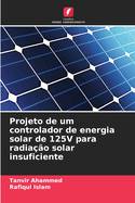 Projeto de um controlador de energia solar de 125V para radia??o solar insuficiente