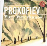 Prokofiev: Classical Symphony; Romeo & Juliet Suite No. 2; Love for Three Oranges Suite - St. Petersburg Philharmonic Orchestra; Yuri Temirkanov (conductor)