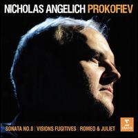 Prokofiev: Sonata No. 8; Visions fugitives; Romeo & Juliet - Nicholas Angelich (piano)