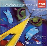 Prokofiev: Symphony No. 5; Ala et Lolly (Scythian Suite) - City of Birmingham Symphony Orchestra; Simon Rattle (conductor)
