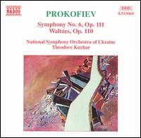 Prokofiev: Symphony No. 6, Op. 111; Waltzes, Op. 110 - National Symphony Orchestra of Ukraine; Theodore Kuchar (conductor)