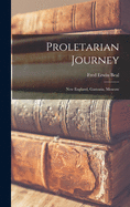 Proletarian Journey: New England, Gastonia, Moscow