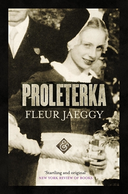 Proleterka - Jaeggy, Fleur, and McEwen, Alastair (Translated by)