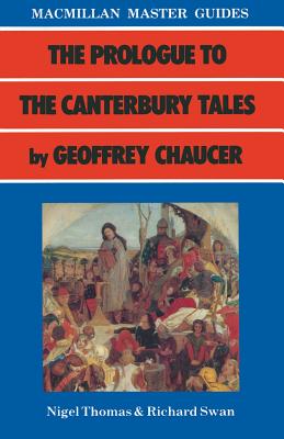 "Prologue to the Canterbury Tales" by Geoffrey Chaucer - Thomas, Nigel, and Swan, Richard