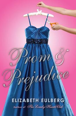 Prom & Prejudice - Eulberg, Elizabeth