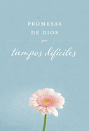 Promesas de Dios Para Tiempos Dif?ciles / God's Promises When You Are Hurting
