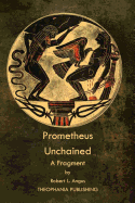 Prometheus Unchained: A Fragment