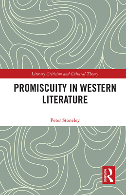 Promiscuity in Western Literature - Stoneley, Peter