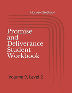 Promise and Deliverance Student Workbook: Volume 9, Level 2