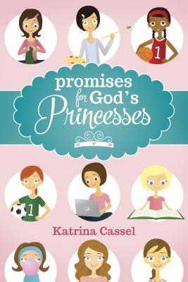 Promises for God's Princesses - Cassel, Katrina