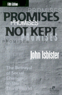 Promises Not Kept: The Betrayal of Social Change in the Third World