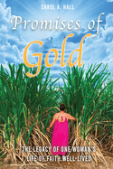 Promises of Gold: The Legacy of One Woman's Life of Faith Well-Lived