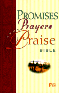 Promises, Prayers and Praise Bible - World Bible Publishing (Creator)