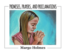 Promises, Prayers, and Proclamations