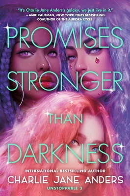 Promises Stronger Than Darkness - Anders, Charlie Jane