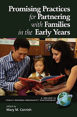 Promising Practices for Partnering with Families in the Early Years (PB) - Cornish, Mary M (Editor)