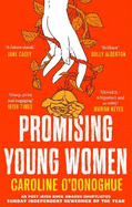 Promising Young Women: A darkly funny novel about being a young woman in a man's world, by the bestselling author of THE RACHEL INCIDENT