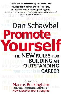 Promote Yourself: The new rules for building an outstanding career - Schawbel, Dan