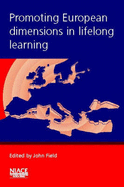 Promoting European Dimensions in Lifelong Learning - Field, John (Editor)