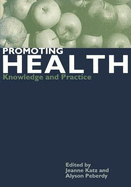 Promoting Health: Knowledge and Practice