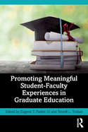 Promoting Meaningful Student-Faculty Experiences in Graduate Education