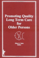 Promoting Quality Long Term Care for Older Persons