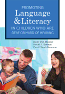 Promoting Speech, Language, and Literacy in Children Who Are Deaf or Hard of Hearing: Volume 20