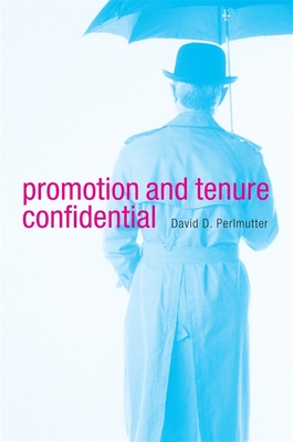 Promotion and Tenure Confidential - Perlmutter, David D