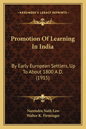 Promotion of Learning in India: By Early European Settlers, Up to about 1800 A.D. (1915)
