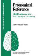 Pronominal Reference: Child Language and the Theory of Grammar