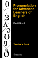 Pronunciation for Advanced Learners of English Teacher's Book - Brazil, David