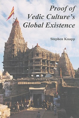 Proof of Vedic Culture's Global Existence - Knapp, Stephen