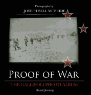 Proof Of War: The Gallipoli Photo Album