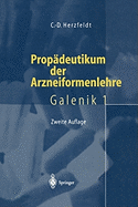 Propdeutikum der Arzneiformenlehre: Galenik 1