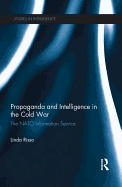 Propaganda and Intelligence in the Cold War: the NATO Information Service