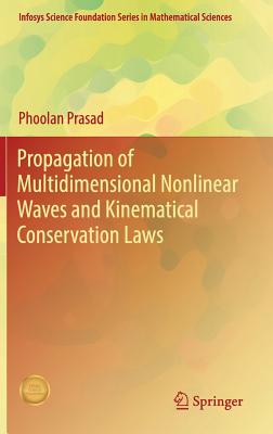 Propagation of Multidimensional Nonlinear Waves and Kinematical Conservation Laws - Prasad, Phoolan