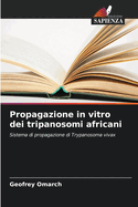 Propagazione in vitro dei tripanosomi africani