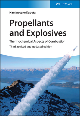 Propellants and Explosives: Thermochemical Aspects of Combustion - Kubota, Naminosuke