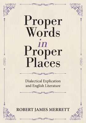 Proper Words in Proper Places: Dialectical Explication and English Literature - Memorial University of Newfoundland