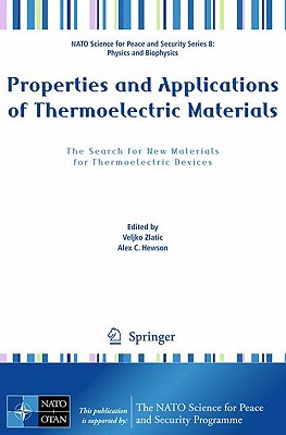 Properties and Applications of Thermoelectric Materials: The Search for New Materials for Thermoelectric Devices - Zlatic, Veljko (Editor), and Hewson, Alexander (Editor)