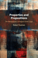 Properties and Propositions: The Metaphysics of Higher-Order Logic
